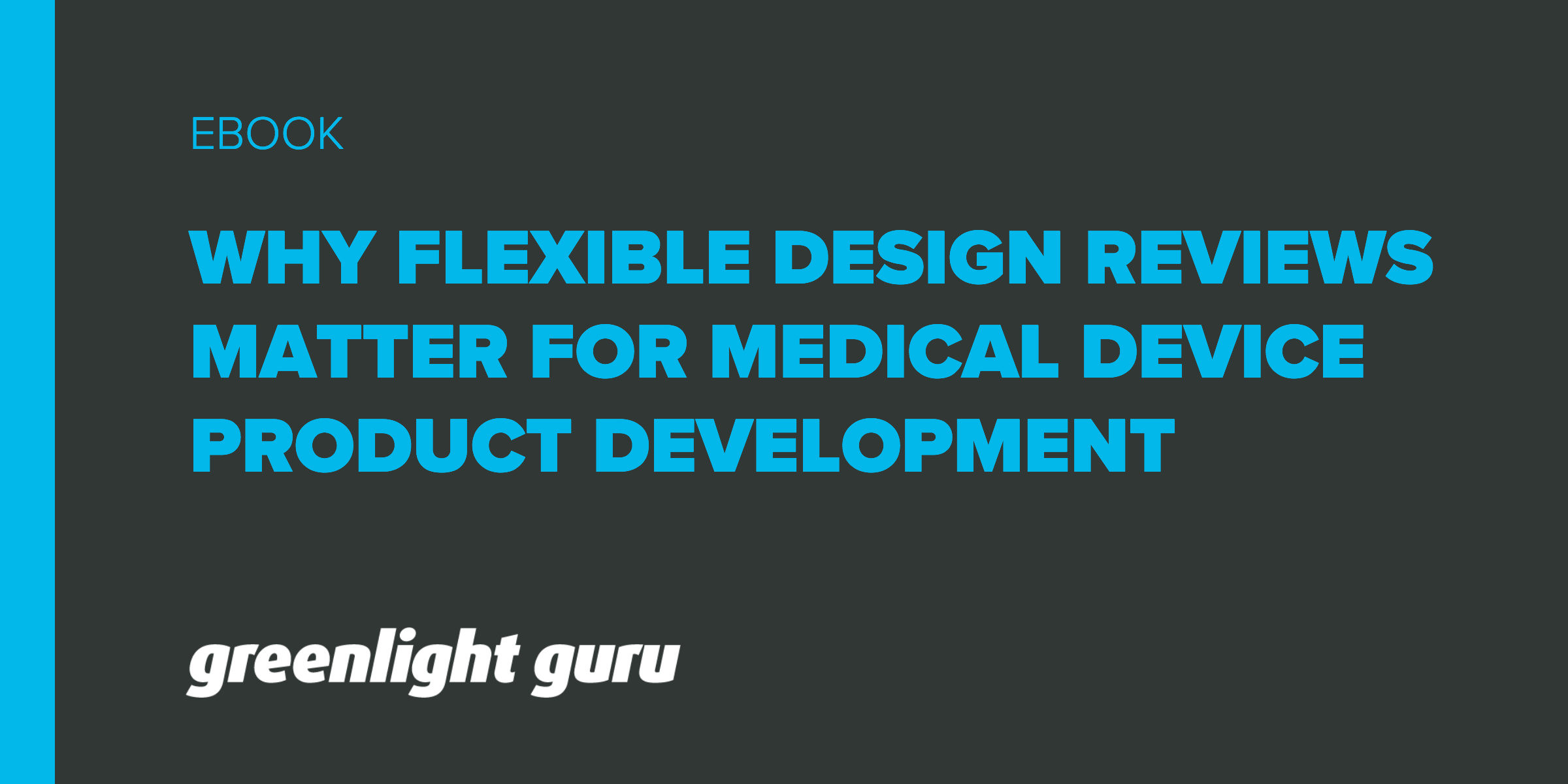 Why Flexible Design Reviews Matter for Medical Device Product Development